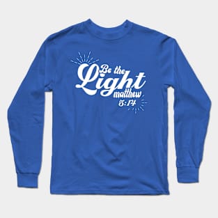 Be The Light 1 Long Sleeve T-Shirt